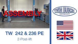 Assembly of the TW 242 PE and TW 236 PE 2-Post-Lift from TWIN BUSCH®