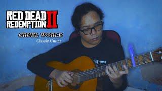 Red Dead Redemption 2 - Cruel World  Classical guitar by Mozha