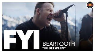 FYI w/ Beartooth "In Between"