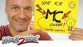 Warum und wie ich Mentalcoach wurde (Mentaltraining)