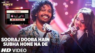 Sooraj Dooba Hain Subha Hone Na De l T-Series Mixtape l Nakash Aditi l Bhushan Kumar Ahmed Abhijit