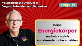 Deine Energiekörper. AKE – Fragen, Antworten und Gedanken 14