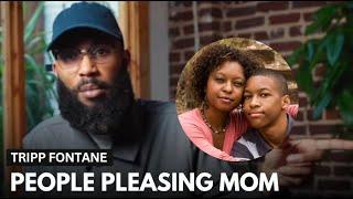 Tripp Fontane Calls Out Black Sons 'People Pleasing' Their Moms: "Mom Might Be Single For A Reason"