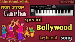 Non stop Garba special Bollywood song 2022|keyborad||mehul solnki official
