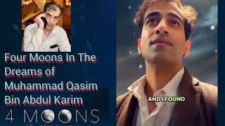 Four Moons In TheDreams of Muhammad Qasim Bin Abdul Karim || MQ Dreams Tv