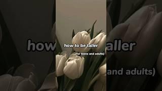 tips to be taller  #foryou #height #fypシ