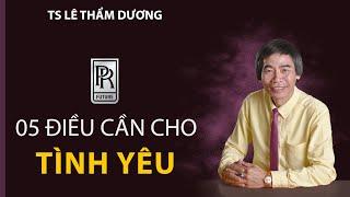 TÌNH YÊU | TS LÊ THẨM DƯƠNG MỚI NHẤT NĂM 2021