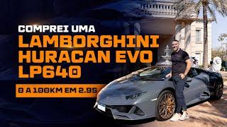 Comprei uma Lamborghini Huracan EVO LP640 - 0 a 100Km em 2.9S! I Reinaldo Zanon