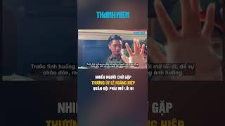 Nhiều người chờ gặp thượng úy Lê Hoàng Hiệp, quân đội phải mở lối đi #shorts