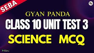 Class 10 Unit Test 3 - Science MCQ - HSLC 2025 - SEBA - Class X - Assam