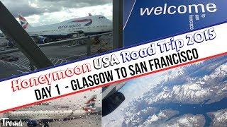 Honeymoon USA Road Trip - Day 1 - Glasgow to San Francisco | Troma