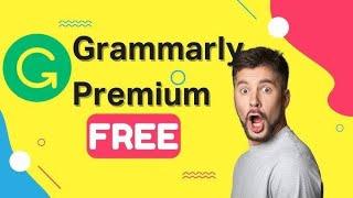 Get Grammarly Premium for Free Forever (No Trials or Subscriptions!)