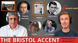 THE BRISTOL ACCENT: Who Speaks it and how it's Spoken