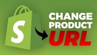 How To Change Product URL in Shopify