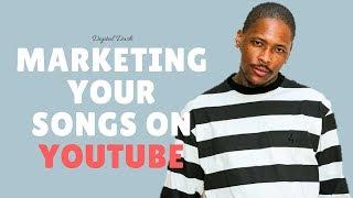 How To Market Your Songs On YouTube [Digital Dash w/ Kohrey]