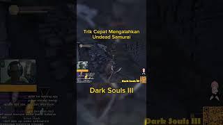 Trik Cepat Mengalahkan Undead Samurai | Dark Souls III #shorts