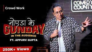 NOIDA KE GUNDE in the Audience | Stand-Up Comedy by Appurv Gupta Aka GuptaJi (Latest Crowd Work)