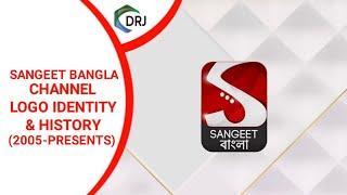 Sangeet Bangla Idents (2005 - PRESENTS) || Channel Logo Identity & History With DRJ PRODUCTION