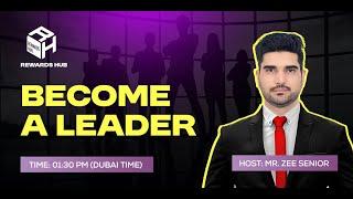 Become a Leader by Mr. Zee Senior Date: 8th feb 2025