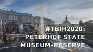 TBIH2020: Peterhof State Museum-Reserve