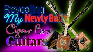 Revealing My Newly Built Cigar Box Guitars #cigarboxguitars