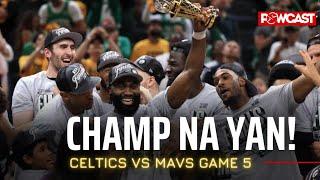 NBA Finals Game 5! Bakit mag champion na Ang Boston Celtics!