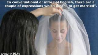 English in 30 Seconds: Expressions for Getting Married