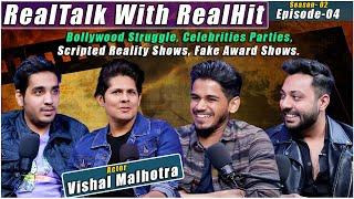 RealTalk S02. Ep. 4 Ft. @actorvishalmalhotra  on his Acting career, Award shows, Reality Shows.