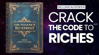 Abundance Blueprint: Create a Wealthy Future - Audiobook