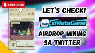 xMetaCene Play to Airdrop Season 2! | Airdrop Mining sa Twitter!