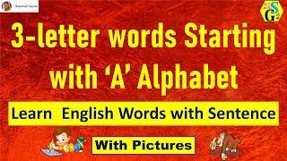 Three letter words Starting with ‘A’ Alphabet | A Sound Words with Sentence in Hindi and English