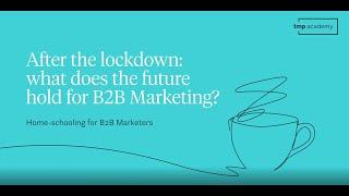 What does the future look like for B2B marketing?