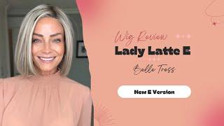 Lady Latte E - New E Version - by Belle Tress | Wig Review | WigsByPattisPearls.com