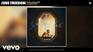 June Freedom - Girls Like Sade (Official Audio) ft. Nana Fofie