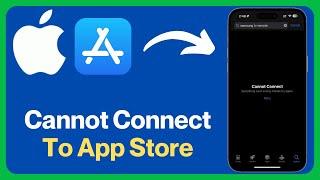 How to Fix App Store “Cannot Connect” Error on iPhone or iPad | iOS 18 Update Solution 2025