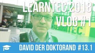 David der Doktorand #13.1 – LEARNTEC 2018 – VLOG #1