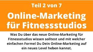 Teil 2 von 7 - Vortrag Online-Marketing für Fitnessstudios