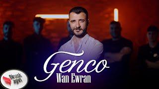 GENCO - WAN EWRAN ( Leylo ) / Klip 2024 [Official Music Video]