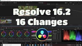 Resolve 16.2  | 16 Changes