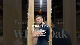 From Timber to Trim: White Oak Moldings