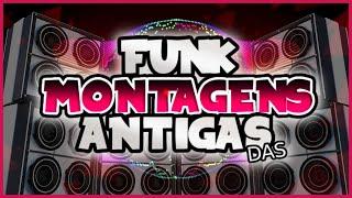 FUNK DAS ANTIGAS ''MONTAGENS'' [As melhores dos Bailes das Antigas]