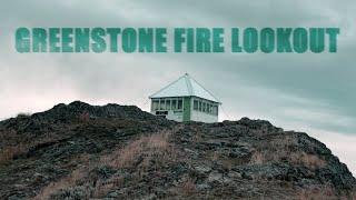 GREENSTONE FIRE LOOKOUT