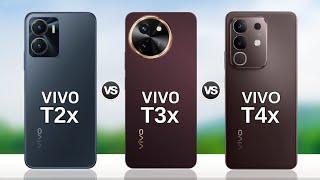 Vivo T2x 5G vs Vivo T3x vs Vivo T4x 5G