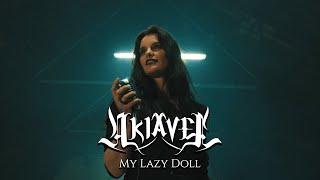 Akiavel - My Lazy Doll [ Official video ]