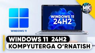 Windows 11 24H2 versiyani kompyuterga o'rnatish