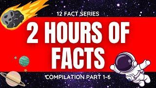 The ULTIMATE Fact Marathon: 2 Hours of Pure Wonder | Compilation Parts 1-6