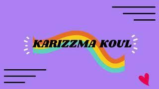 KARIZZMA KOUL