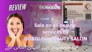 Review Go and Glow beauty salon, Best results of  Hydera Fascial must visit