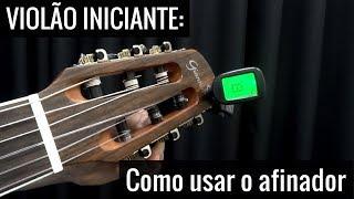 [Violão Iniciante] Como afinar o violão usando o afinador eletrônico