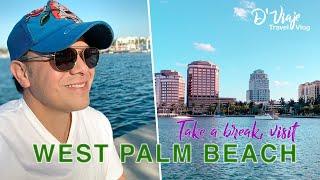 Take a break - Visit WEST PALM BEACH | FLORIDA Travel Vlog Series